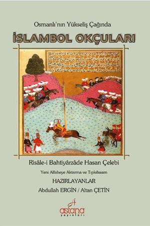 Osmanlı'nın Yükseliş Çağında İslambol Okçuları