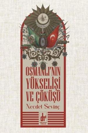 Osmanlı'nın Yükselişi ve Çöküşü