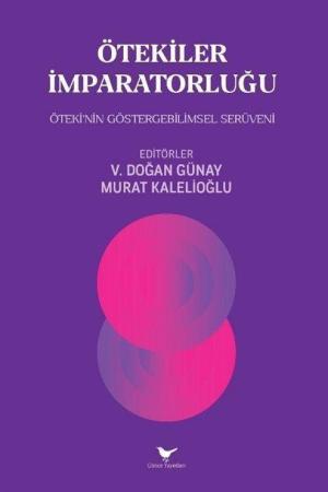 Ötekiler İmparatorluğu: Öteki’nin Göstergebilimsel Serüveni