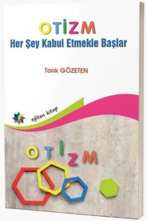 Otizm ''Her Şey Kabul Etmekle Başlar''