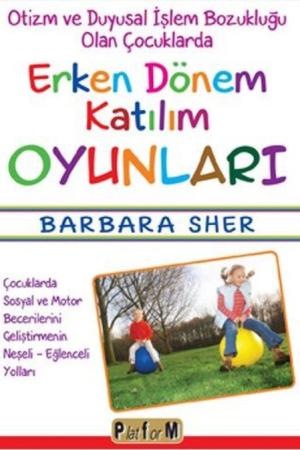 Otizm ve Duyusal İşlem Bozukluğu Olan Çocuklarda Erken Dönem Katılım Oyunları