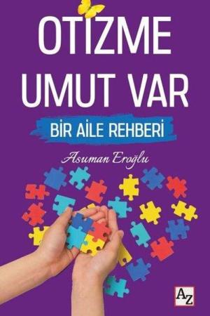 Otizme Umut Var Bir Aile Rehberi