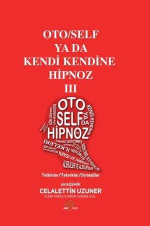 Oto / Self ya da Kendi Kendine Hipnoz III