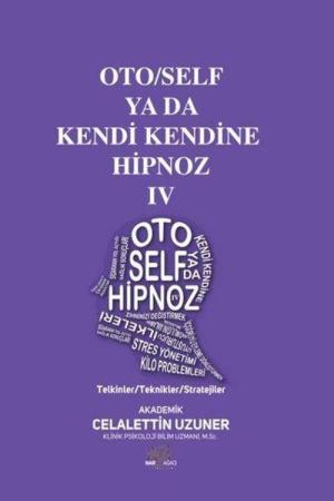 Oto / Self ya da Kendi Kendine Hipnoz IV