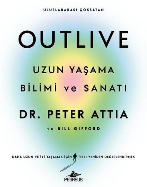 Outlive Uzun Yaşama Bilimi ve Sanatı
