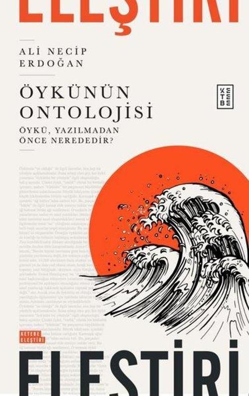 Öykünün Ontolojisi Öykü, Yazılmadan Önce Nerededir?