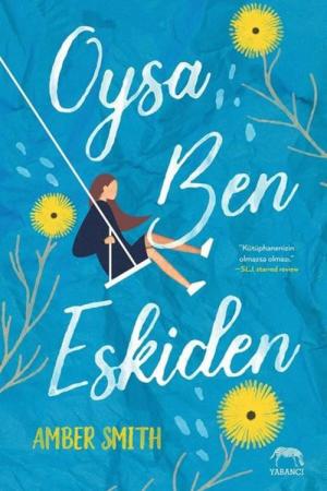 Oysa Ben Eskiden (Ciltli)