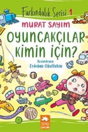 Oyuncakçılar Kimin İçin?
