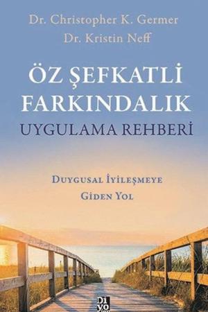 Öz Şefkatli Farkındalık Uygulama Rehberi