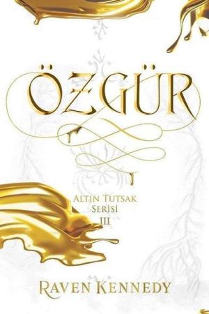 Özgür (Ciltli) / Altın Tutsak Serisi 3