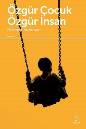 Özgür Çocuk, Özgür İnsan