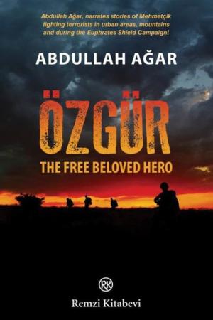 Özgür The Free Beloved Hero