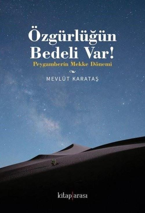 Özgürlüğün Bedeli var! Peygamberin Mekke Dönemi