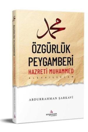 Özgürlük Peygamberi Hazreti Muhammed