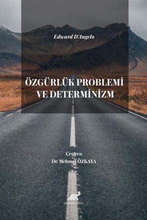 Özgürlük Problemi ve Determinizm