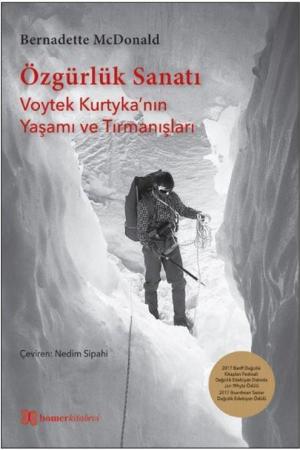 Özgürlük Sanatı Voytek Kurtyka’nın Yaşamı ve Tırmanışları