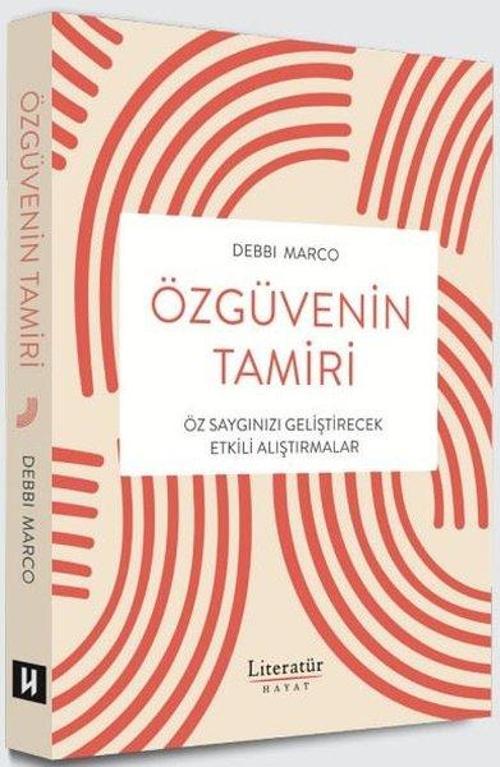 Özgüvenin Tamiri Öz Saygınızı Geliştirecek Etkili Alıştırmalar