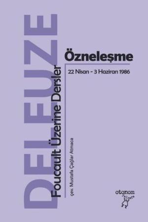 Özneleşme: Foucault Üzerine Dersler 22 Nisan-3 Haziran 1986