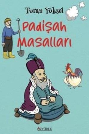 Padişah Masalları (8+ Yaş - Renkli Resimlerle)