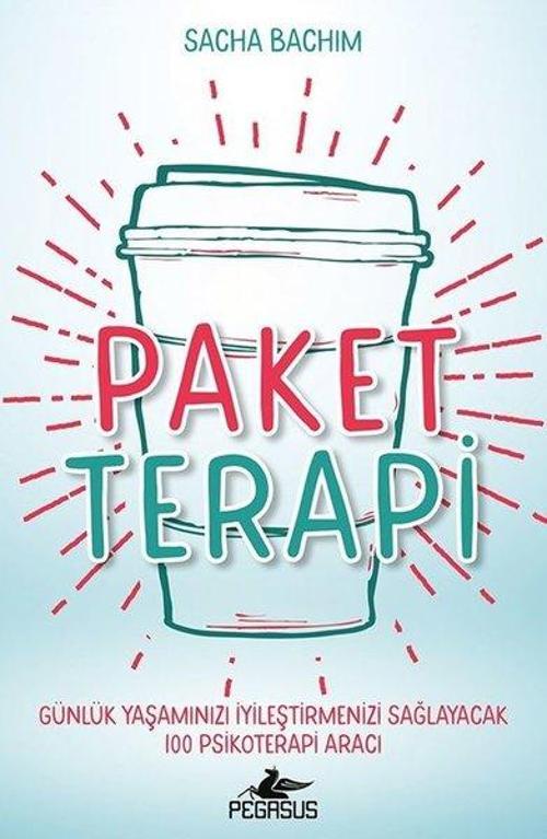 Paket Terapi: Günlük Yaşamınızı İyileştirmenizi Sağlayacak 100 Psikoterapi Aracı