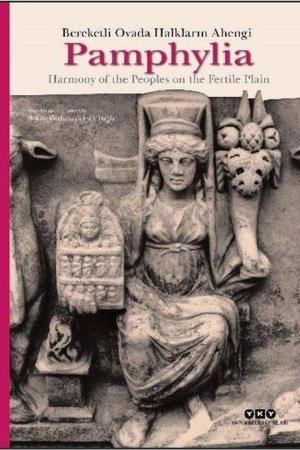 Pamphylia: Bereketli Ovada Halkların Ahengi Harmony of the Peoples on the Fertile Plain (Türkçe – İngilizce) (Karton Kapak)
