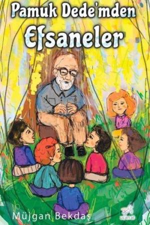 Pamuk Dede'mden Efsaneler