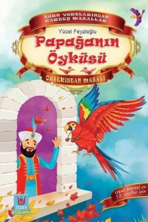 Papağanın Öyküsü / Özbekistan Masalı