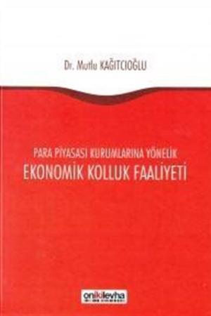 Para Piyasası Kurumlarına Yönelik Ekonomik Kolluk Faaliyeti