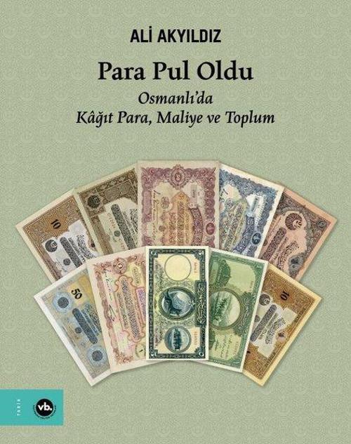 Para Pul Oldu / Osmanlı’da Kağıt Para, Maliye ve Toplum