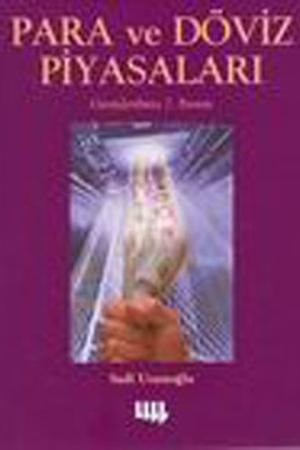Para ve Döviz Piyasaları (Genişletilmiş 3.Baskı )