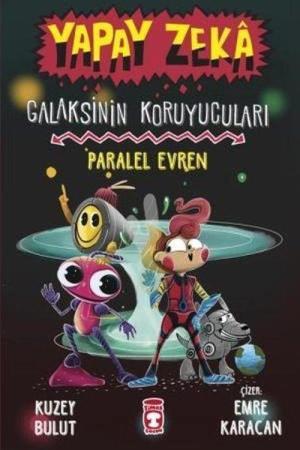 Paralel Evren - Galaksinin Koruyucuları - Yapay Zeka