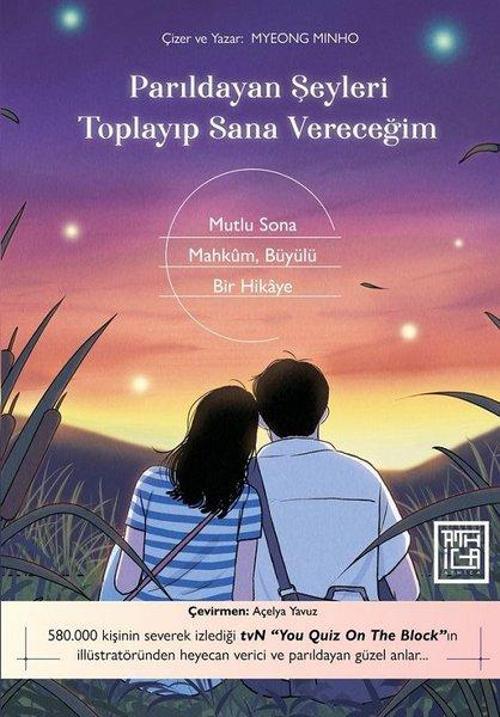 Parıldayan Şeyleri Toplayıp Sana Vereceğim Mutlu Sona Mahkum Büyülü Bir
