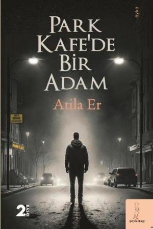 Park Kafe'de Bir Adam