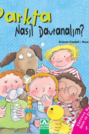 Parkta Nasıl Davranalım? (Ciltli)