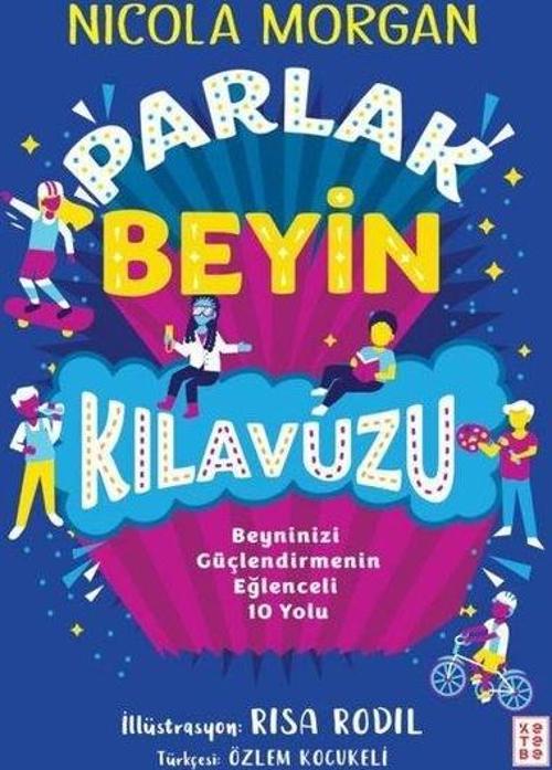 Parlak Beyin Kılavuzu Beyninizi Güçlendirmenin Eğlenceli 10 Yolu