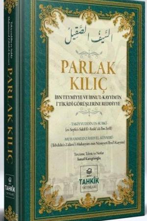 Parlak Kılıç İbn Teymiyye ve İbnu'l Kayyim'in İ'tikâdî Görüşlerine Reddiye