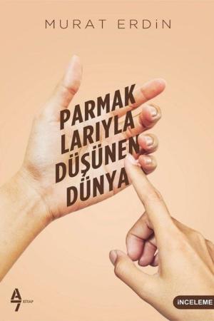 Parmaklarıyla Düşünen Dünya