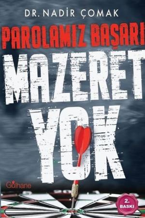 Parolamız Başarı “Mazeret Yok!”