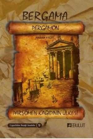 Parşömen Kağıdının Ülkesi Bergama (Pergamon) / Uygarlıklar Beşiği Anadolu Dizisi 9