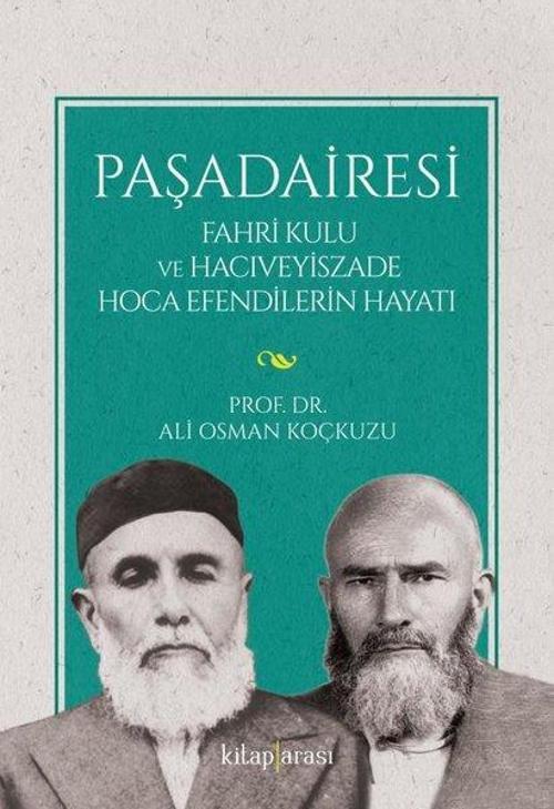Paşadairesi Fahri Kulu ve Hacıveyiszade Hoca Efendilerin Hayatı