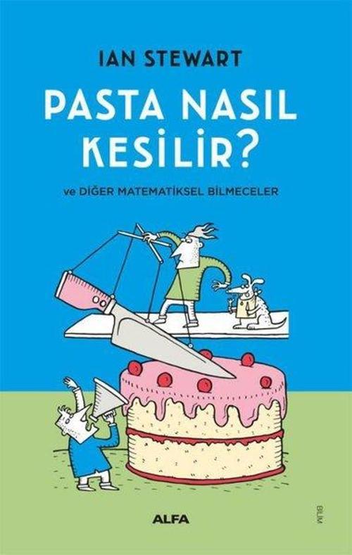 Pasta Nasıl Kesilir? ve Diğer Matematiksel Bilmeceler