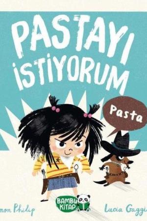 Pastayı İstiyorum