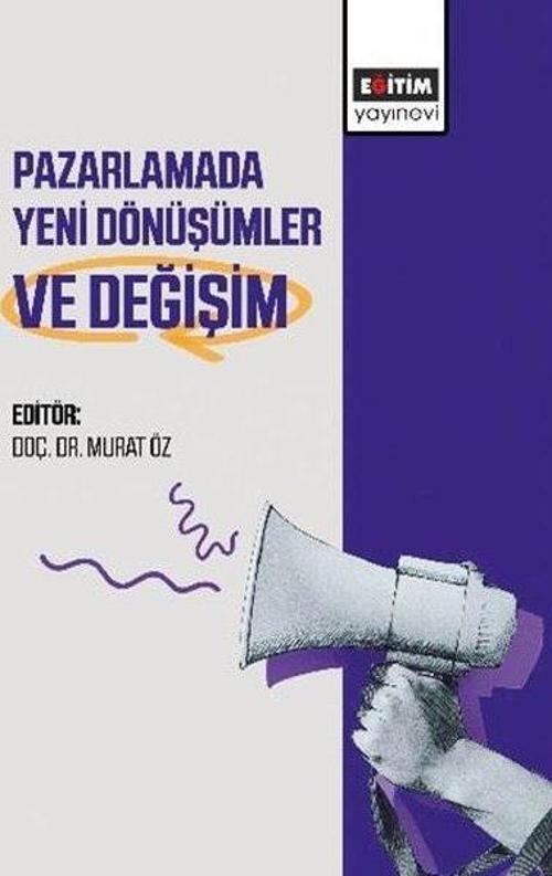 Pazarlamada Yeni Dönüşümler ve Değişim