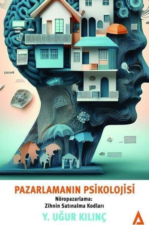 Pazarlamanın Psikolojisi Nöropazarlama: Zihnin Satınalma Kodları