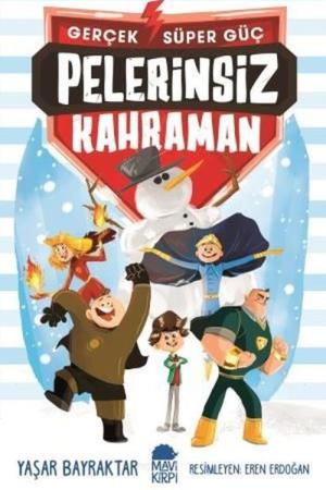Pelerinsiz Kahraman / Gerçek Süper Güç