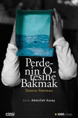 Perdenin Ötesine Bakmak / Yazarın Sineması