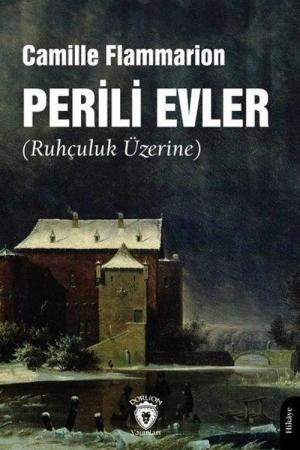 Perili Evler (Ruhçuluk Üzerine)