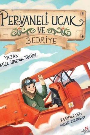 Pervaneli Uçak ve Bedriye