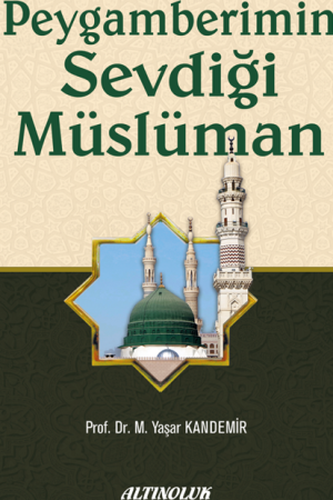 Peygamberimin Sevdiği Müslüman