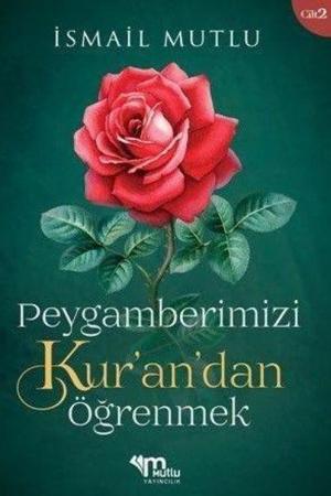 Peygamberimizi Kur'an'dan Öğrenmek C.2